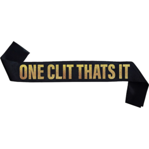 Wedding party supplies Groom party sash ONE CLIT THATS IT Bachelor party groom sash
